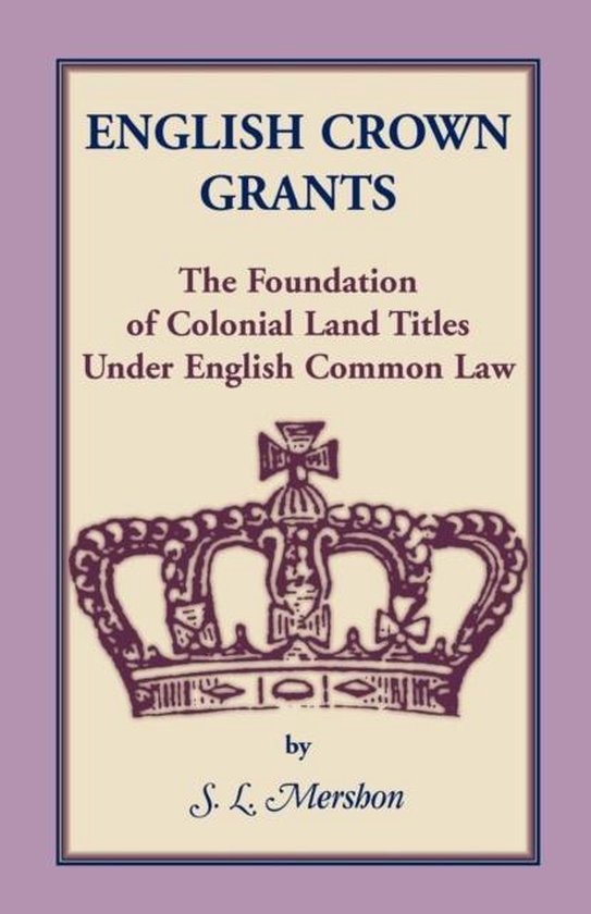 English Crown Grants, Mershon, S L. 18591 9780788402814 Boeken bol