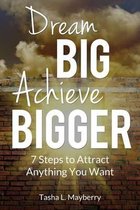 Dream Big Achieve Bigger