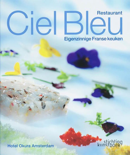 Restaurant Ciel Bleu Nederlandse Editie Jurriaan Geldermans Boeken Bol Com