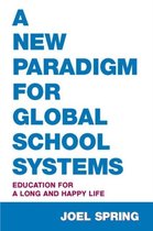 Sociocultural, Political, and Historical Studies in Education-A New Paradigm for Global School Systems