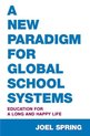 Sociocultural, Political, and Historical Studies in Education-A New Paradigm for Global School Systems
