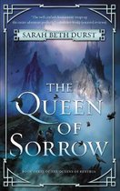 The Queen of Sorrow Book Three of the Queens of Renthia