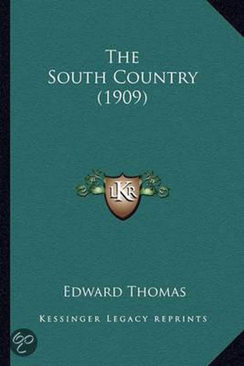 The South Country (1909) van Mr Edward Thomas, Jr.