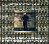 Tharpe Sister Rosetta - What Is The Soul Of Man