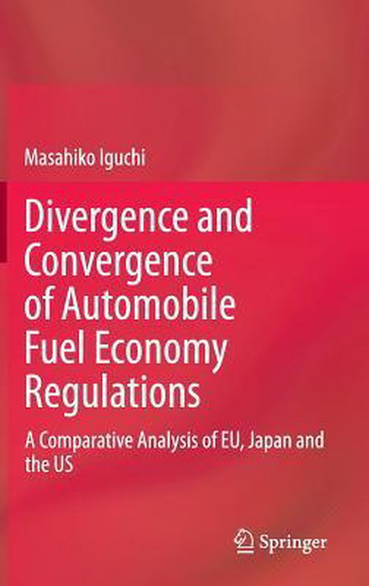Divergence and Convergence of Automobile Fuel Economy Regulations 9783319174990