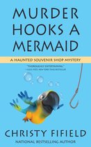 A Haunted Souvenir Shop Mystery 2 - Murder Hooks a Mermaid