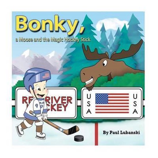 BONKY, A Moose and The Magic Hockey Stick, Paul Lubanski