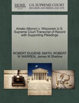 Amato (Myron) V. Wisconsin U.S. Supreme Court Transcript of Record with Supporting Pleadings