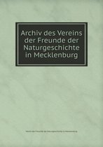 Archiv des Vereins der Freunde der Naturgeschichte in Mecklenburg