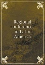 Regional conferences in Latin America