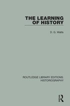 Routledge Library Editions: Historiography - The Learning of History