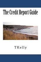 The Credit Report Guide