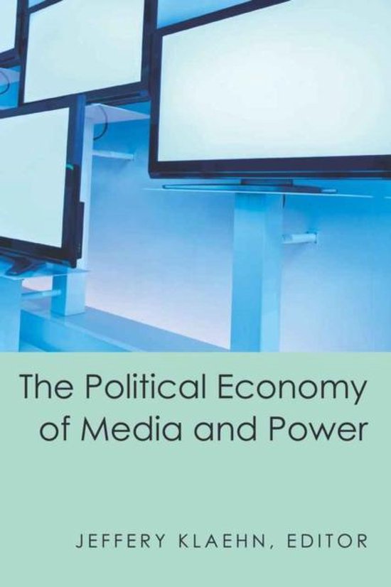 The Political Economy of Media and Power - cover