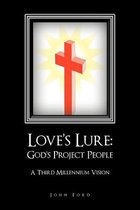 Love's Lure God's Project People