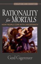 Evolution and Cognition - Rationality for Mortals