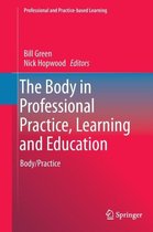 The Body in Professional Practice, Learning and Education