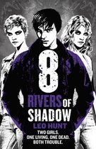 Thirteen Days of Midnight trilogy 2 - Eight Rivers of Shadow