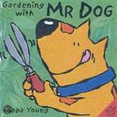 Gardening with Mr. Dog