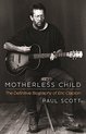 Motherless Child: the Definitive Biography of Eric Clapton