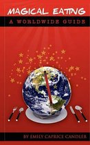 Magical Eating - A Worldwide Guide