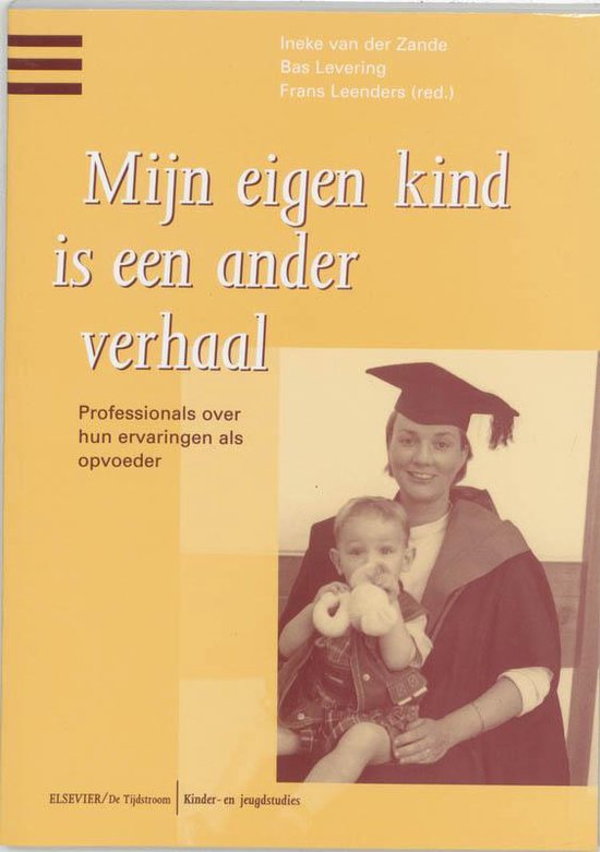 Cover van het boek 'Mijn eigen kind is een ander verhaal / druk 1'