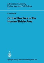 Advances in Anatomy, Embryology and Cell Biology 77 - On the Structure of the Human Striate Area