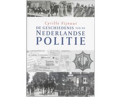 De geschiedenis van de Nederlandse politie