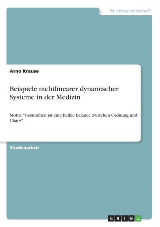 Beispiele nichtlinearer dynamischer Systeme in der Medizin:  ... - cover