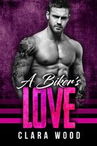 A Biker’s Love: A Bad Boy Motorcycle Club Romance (417 MC)