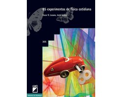 BIBLIOTECA DE ALAMBIQUE 305 - 85 experimentos de física cotidiana