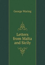 Letters from Malta and Sicily