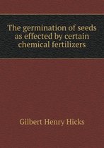 The germination of seeds as effected by certain chemical fertilizers