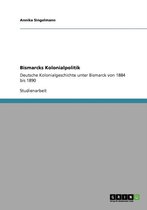 Bismarcks Kolonialpolitik