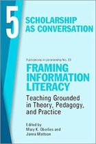 Framing Information Literacy, Volume 5