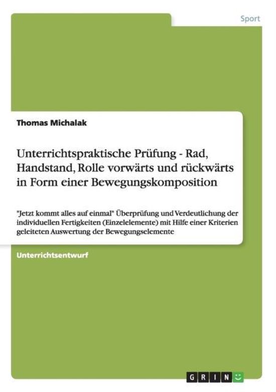 Unterrichtspraktische Prufung - Rad, Handstand, Rolle Vorwar ... - cover