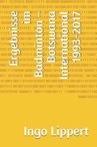 Ergebnisse im Badminton - Botswana International 1993-2017