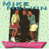 Mike Melvin - Follow You To Paradise - CD