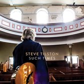 Steve Tilston - Such Times (CD)
