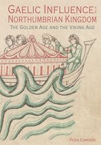 Gaelic Influence in the Northumbrian Kingdom – The Golden Age and the Viking Age