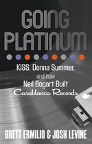 Going Platinum KISS, Donna Summer, and How Neil Bogart Built Casablanca Records