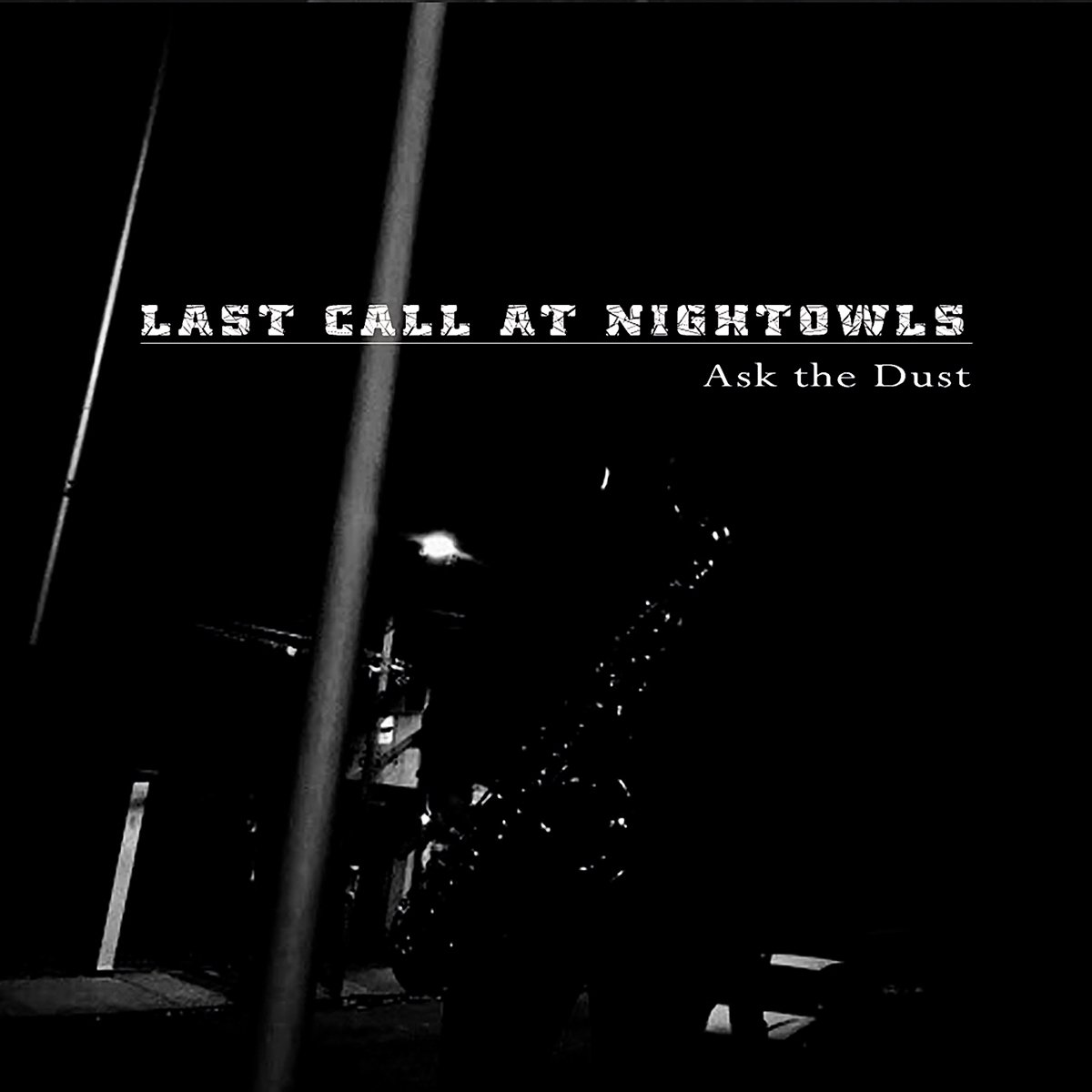 Last Call At Nightowls - Ask The Dust (CD)