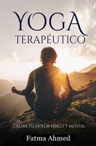 Yoga Terapéutico o Restaurativo - Guía desde Casa para Principiantes - Mejora tu Salud y Calma tu Dolor Físico y Mental