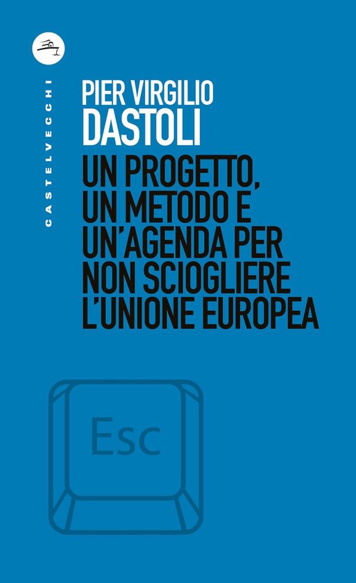 Un progetto, un metodo e un’agenda per non sciogliere l’Unione Europea