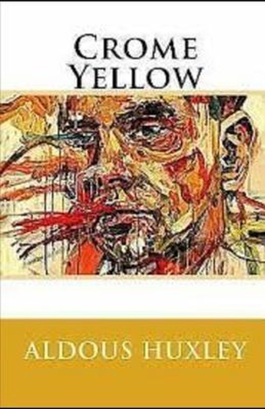 Crome Yellow Illustrated, Aldous Huxley 9798655254367 Boeken