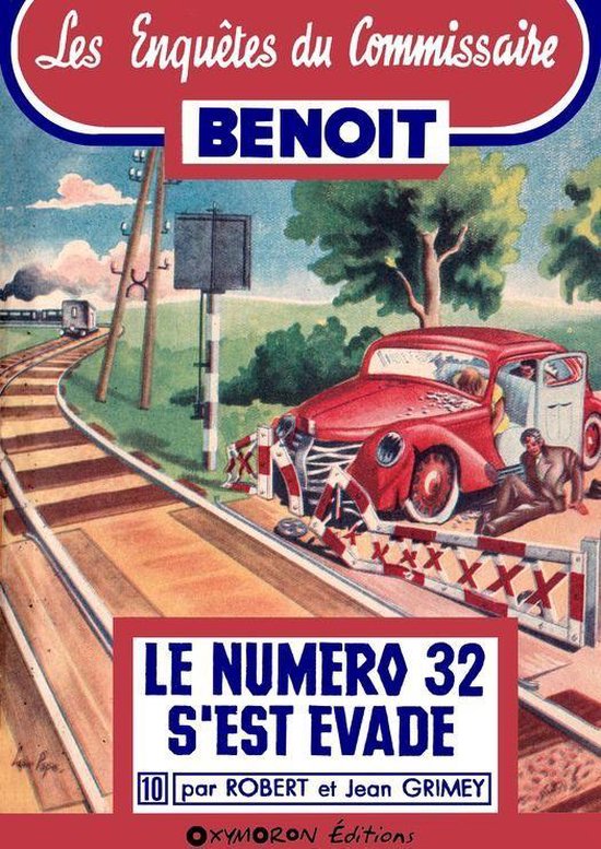 Les enquêtes du commissaire Benoit 10 - Le numéro 32 s'est évadé
