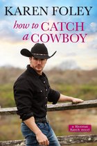 Riverrun Ranch 3 - How to Catch a Cowboy