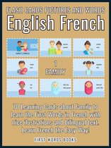 First Words In French (English French) 1 - 1 - Family - Flash Cards Pictures and Words English French