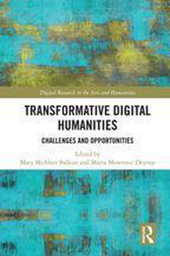 Digital Research in the Arts and Humanities - Transformative Digital Humanities