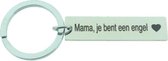 Sleutelhanger – Mama Je Bent Een Engel – Moederdag Cadeau – RVS