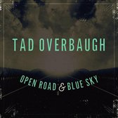 Tad Overbaugh & The Late Arrivals - Open Road & Blue Sky (CD)